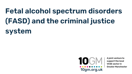 Fetal alcohol spectrum disorder and the criminal justice system